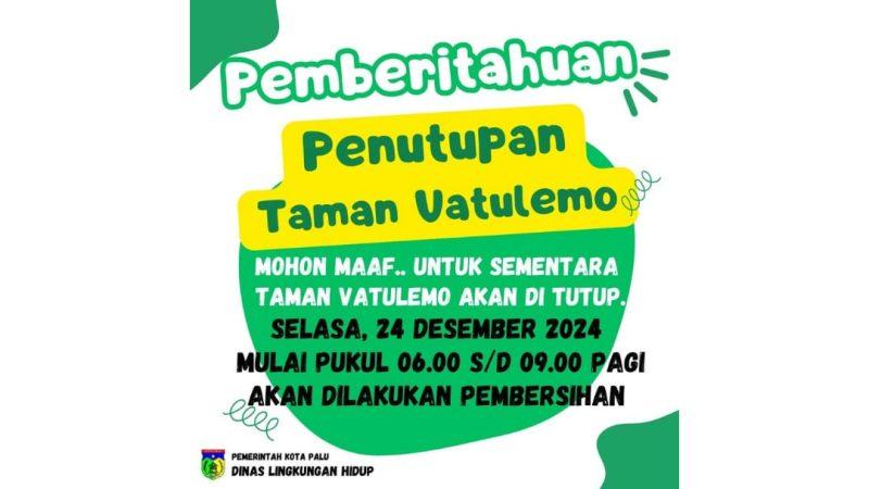 Pemerintah Kota (Pemkot) Palu mengumumkan bahwa Taman Vatulemo akan ditutup sementara pada tanggal 24 Desember 2024 mulai pukul 06.00-09.00 Wita/Ist